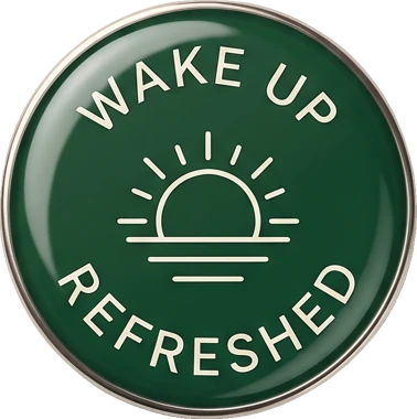 Wake up refreshed